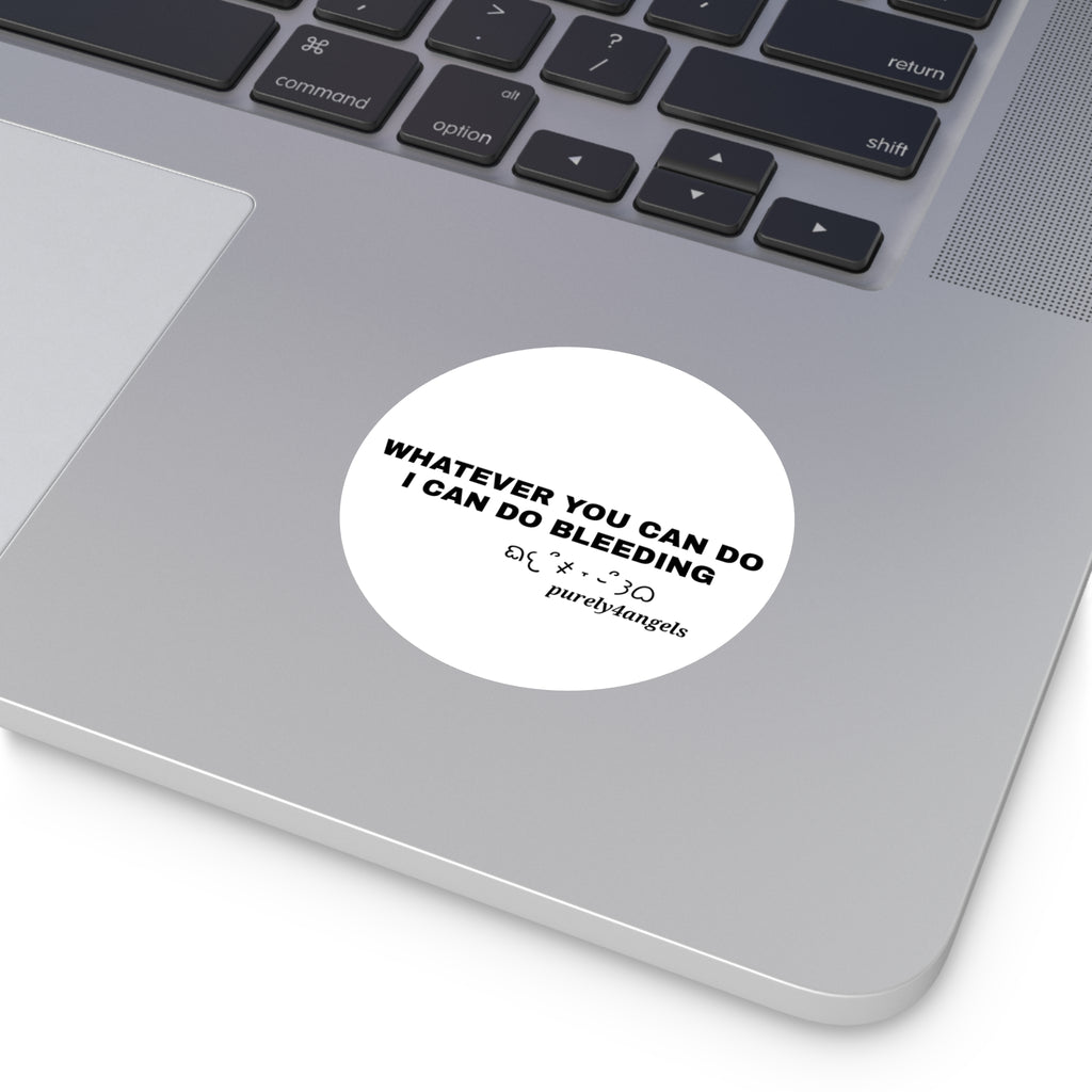 Whatever You Can Do Vinyl Sticker