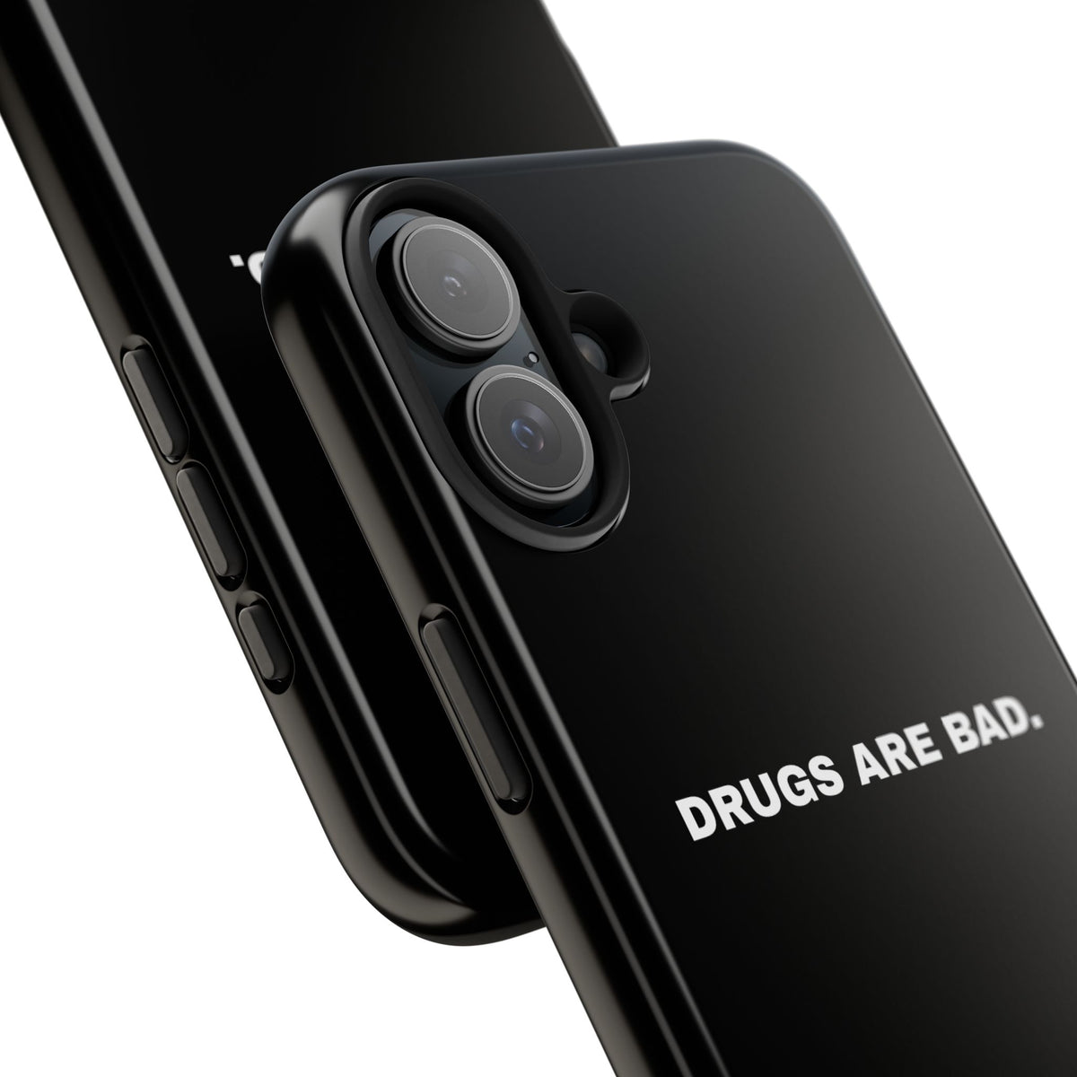 Drugs Are Bad Tough Phone Cases
