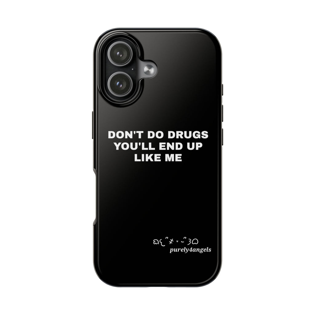 Don't Do Drugs Tough Phone Cases