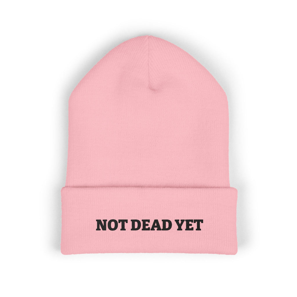 Not Dead Yet Beanie
