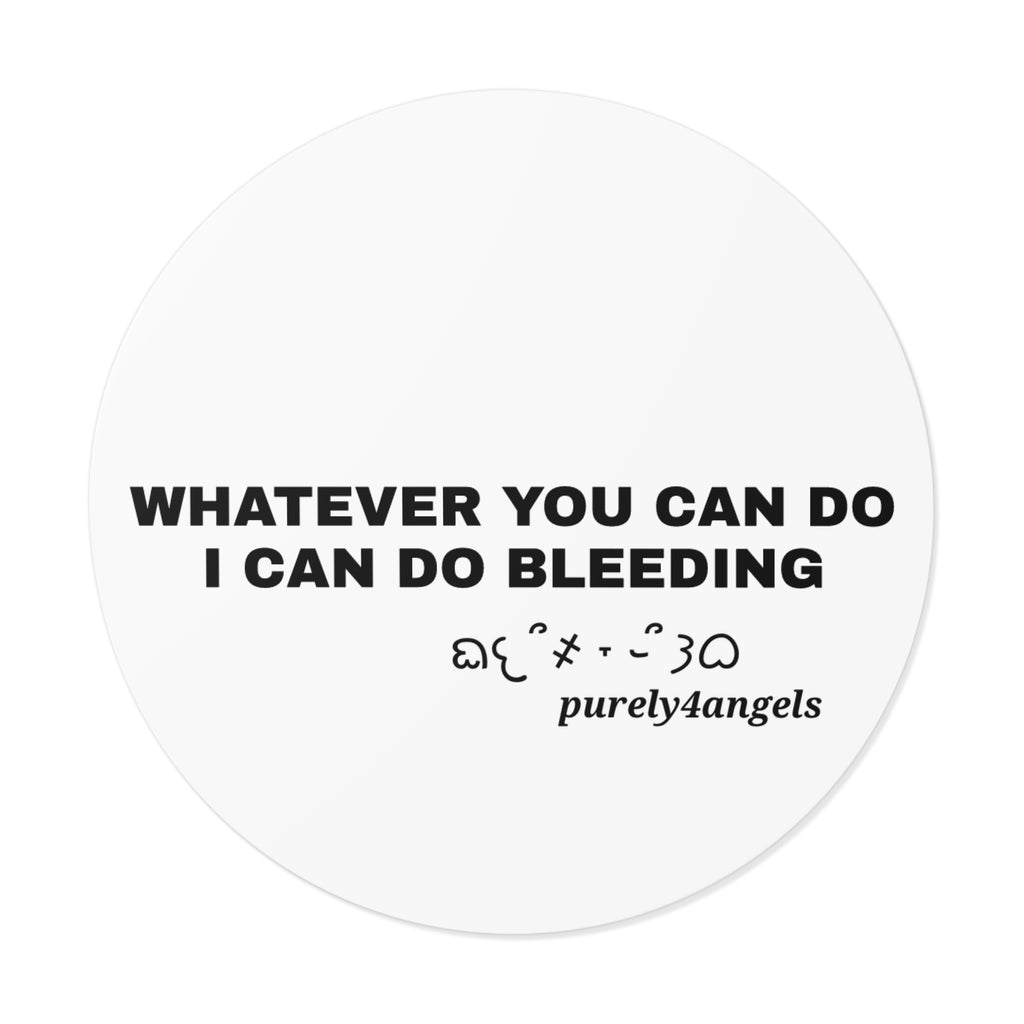 Whatever You Can Do Vinyl Sticker