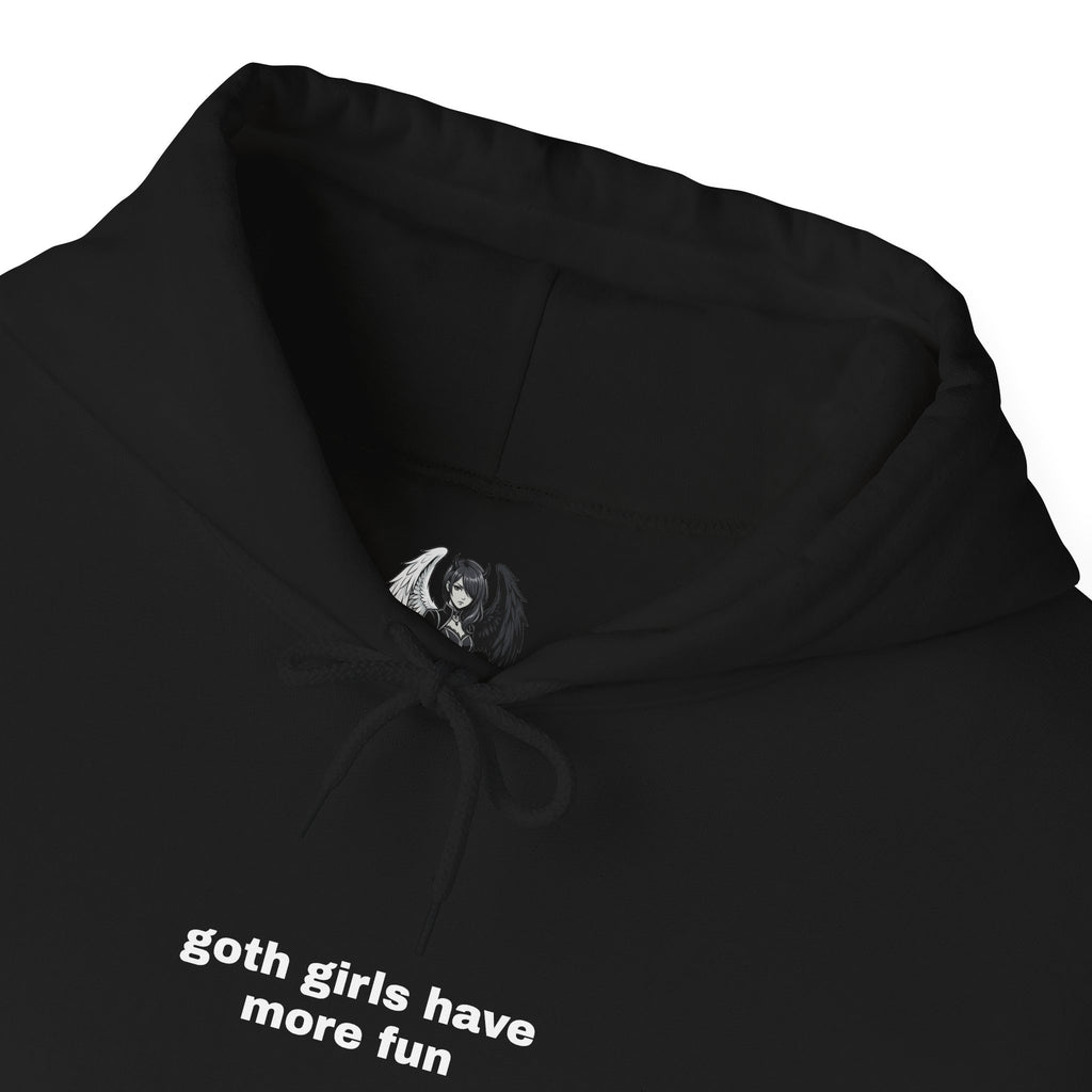 Goth Girls Have More Fun Hoodie