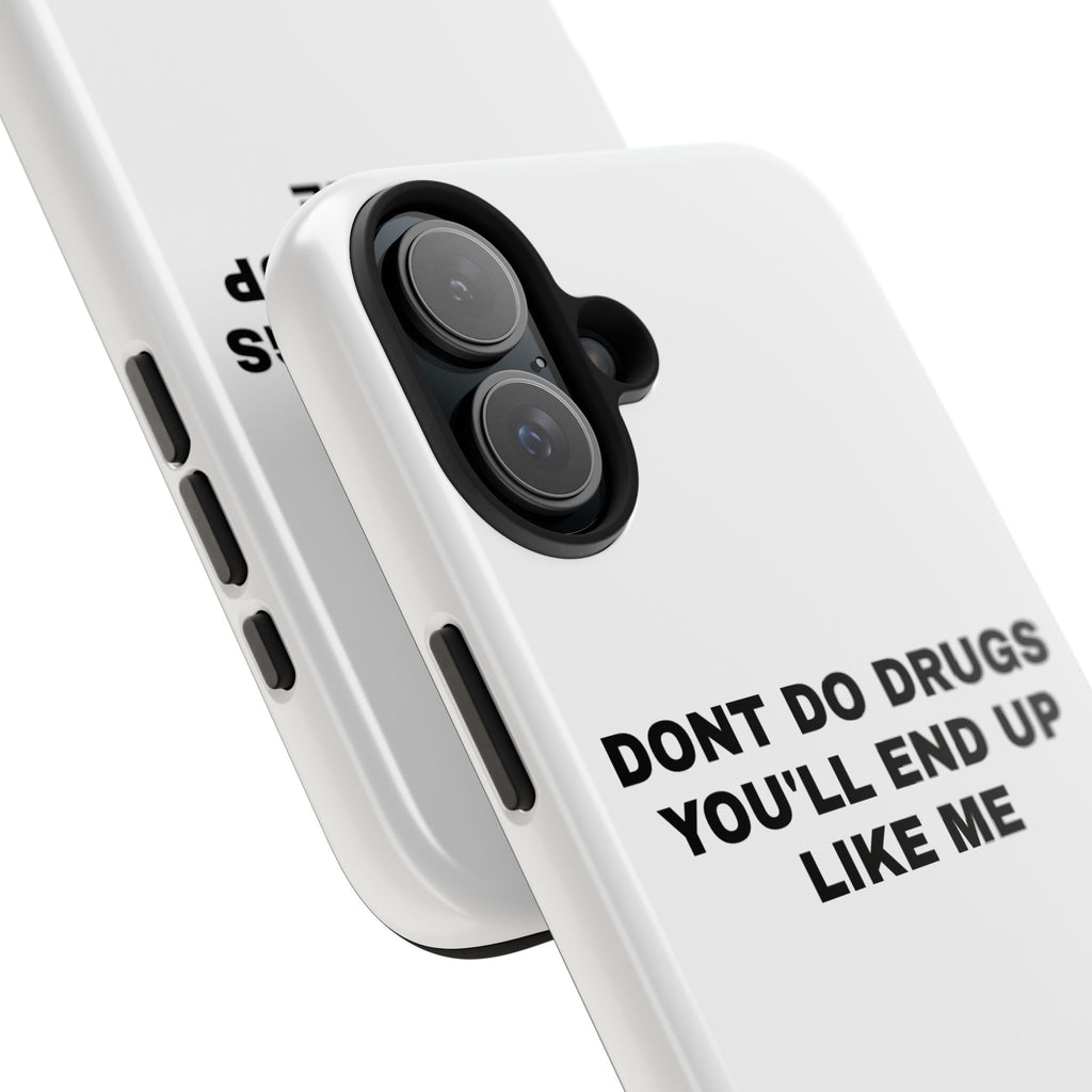 Don't Do Drugs Tough Phone Cases