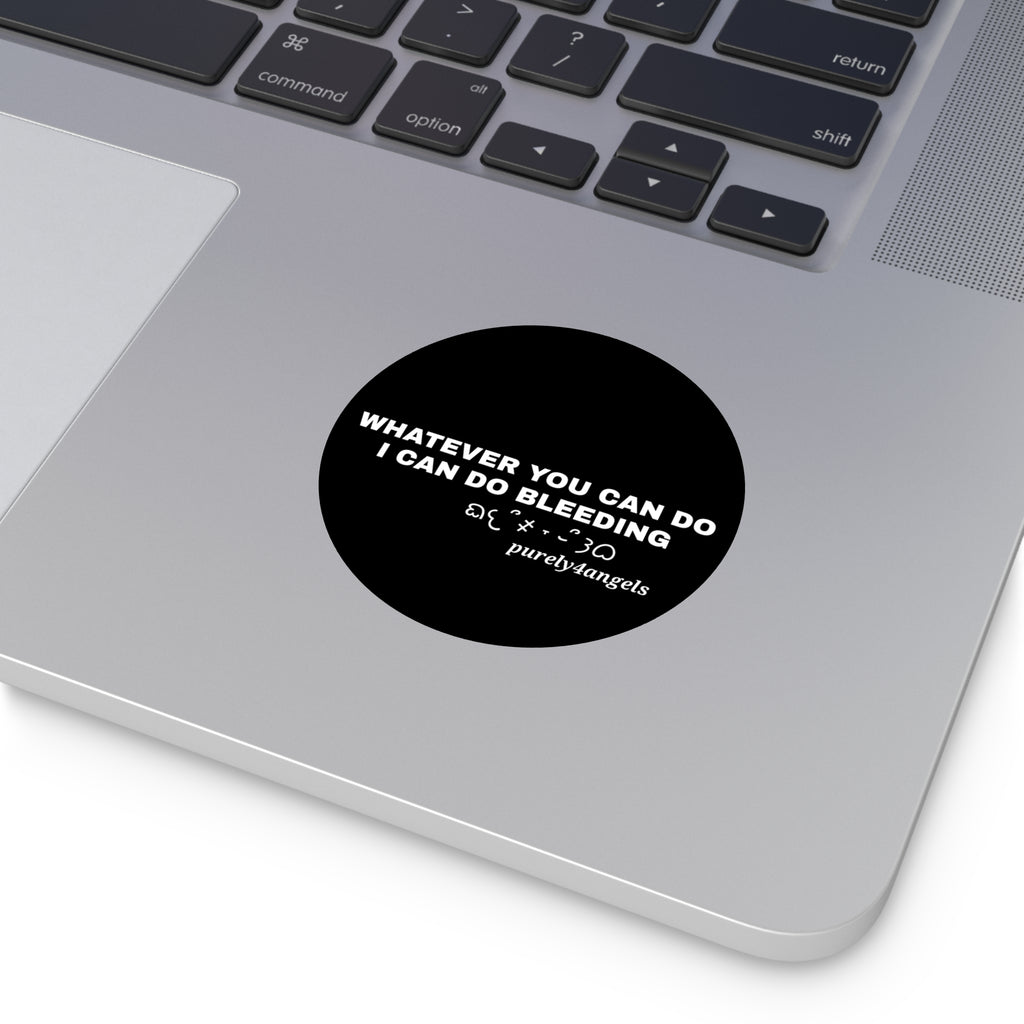 Whatever You Can Do Vinyl Sticker
