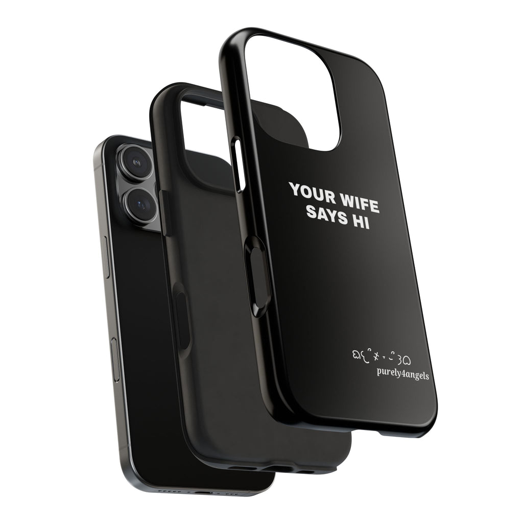 UR WIFE Tough Phone Cases