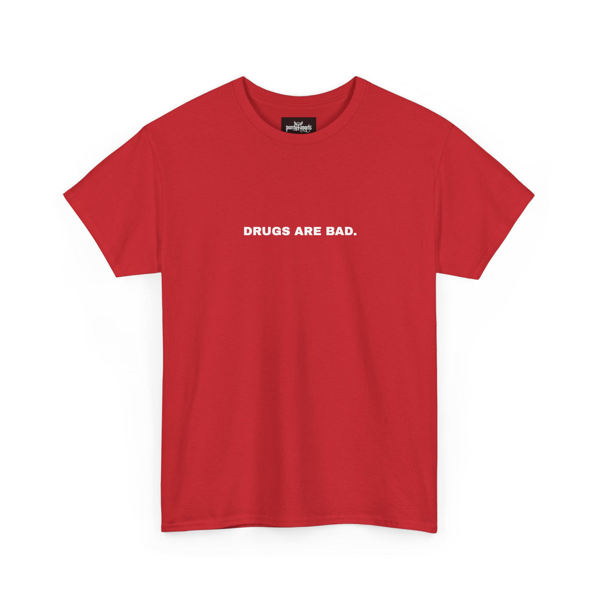 Drugs Are Bad Tee