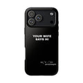 UR WIFE Tough Phone Cases