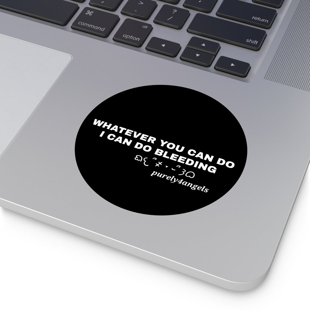 Whatever You Can Do Vinyl Sticker