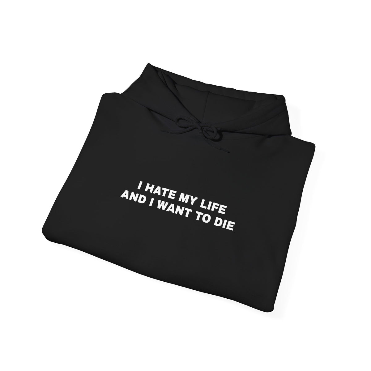 Hate My Life Hoodie