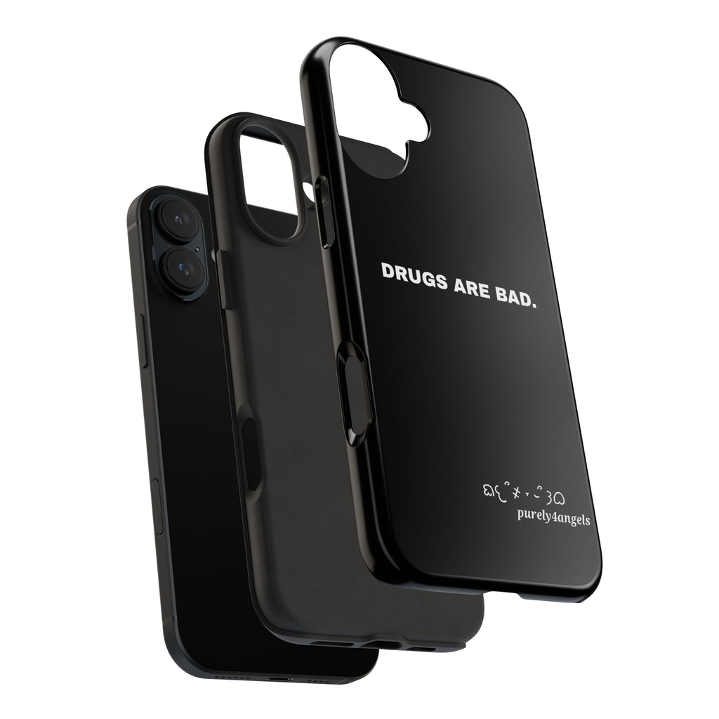 Drugs Are Bad Tough Phone Cases