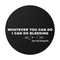 Whatever You Can Do Vinyl Sticker
