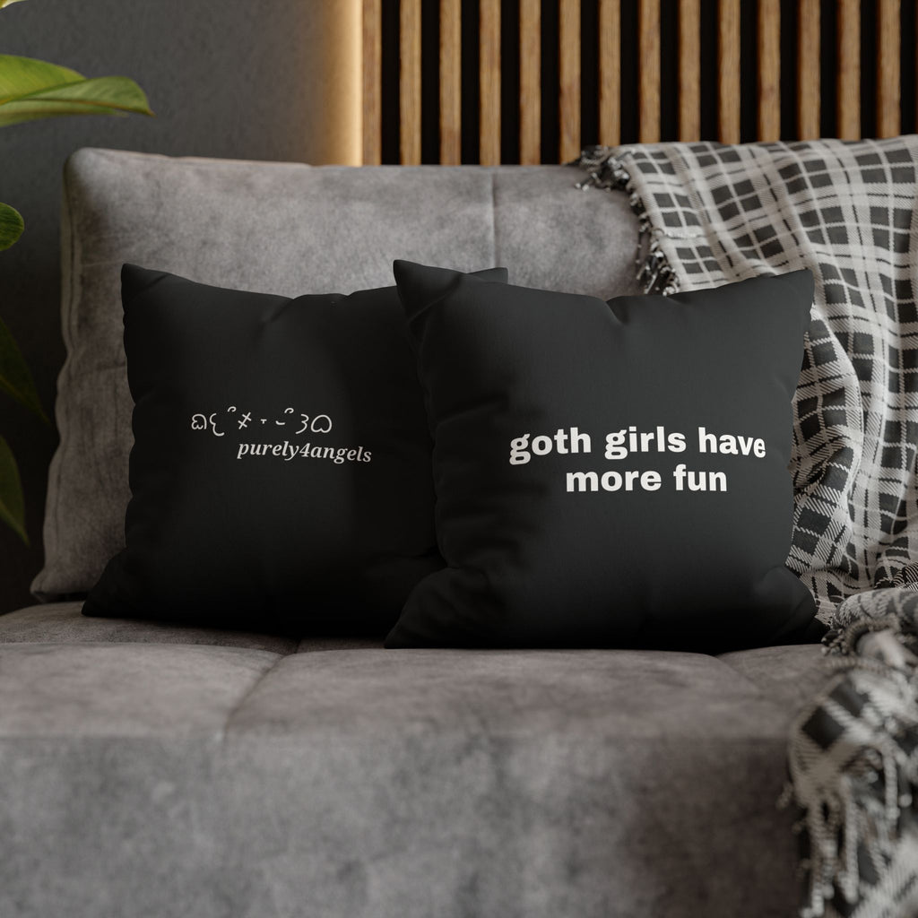 Goth Girls Have More Fun Pillowcase