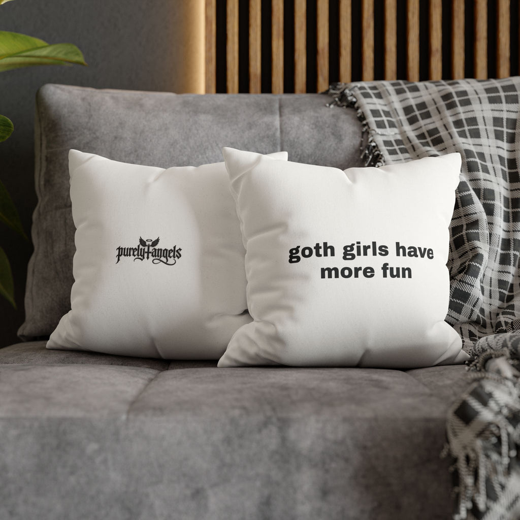 Goth Girls Have More Fun Pillowcase