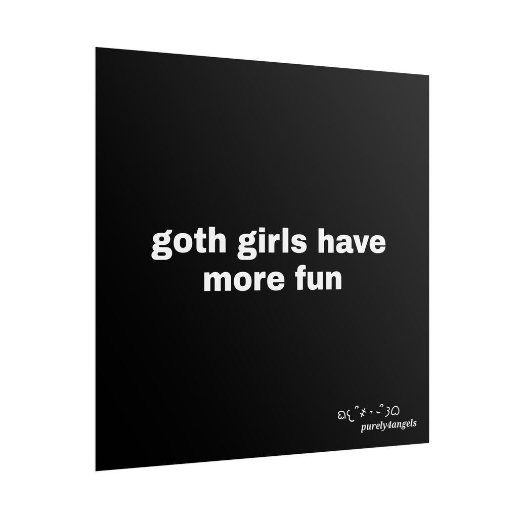 Goth Girls Have More Fun Poster
