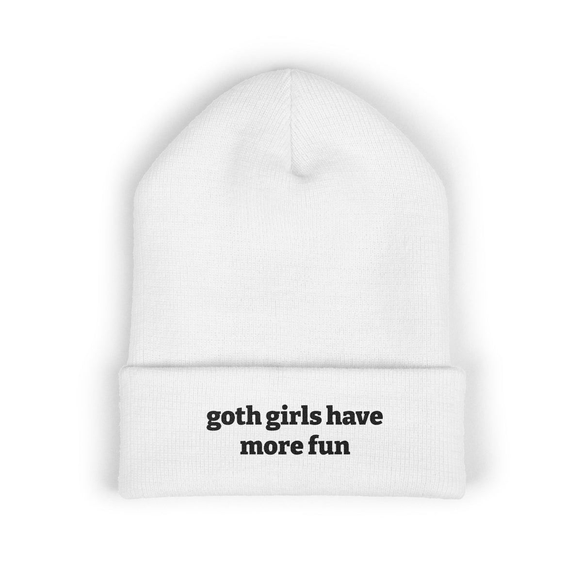 Goth Girls Have More Fun Beanie