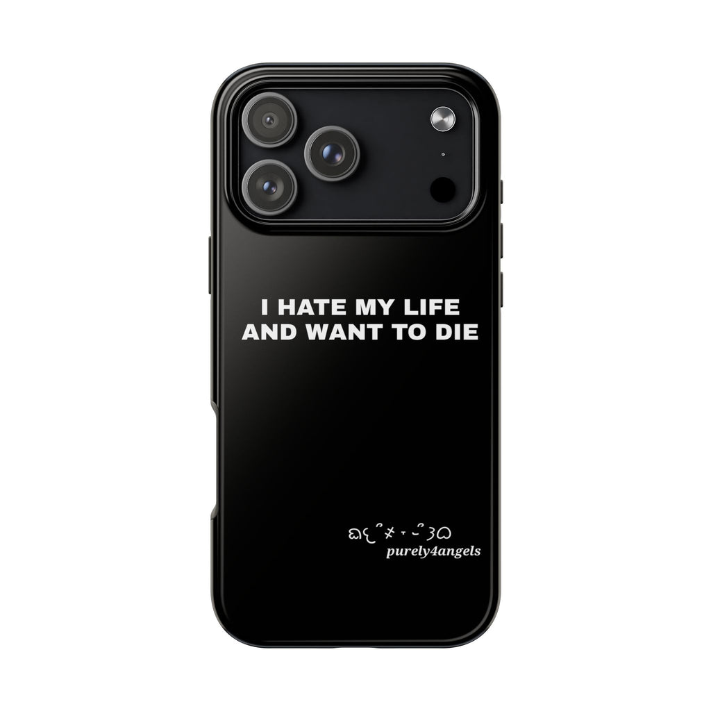 Hate My Life Tough Phone Cases
