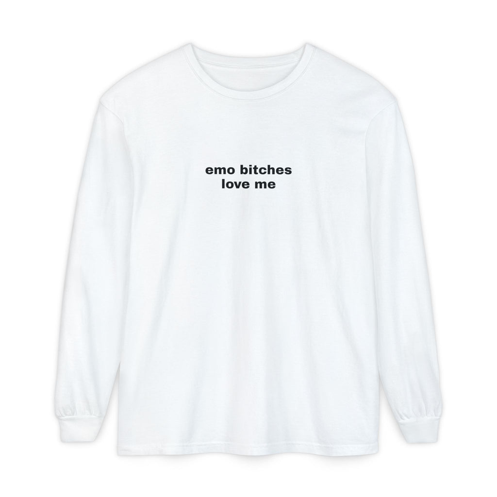 Emo Bitches Love Me Long Sleeve Tee