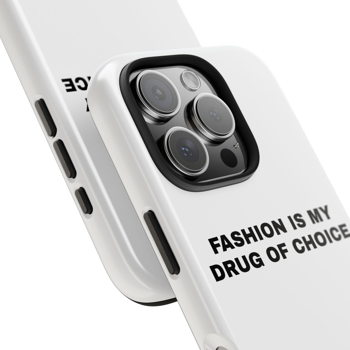 Fashion Is My Drug Of Choice Tough Phone Cases