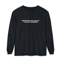 Whatever You Can Do Long Sleeve Tee