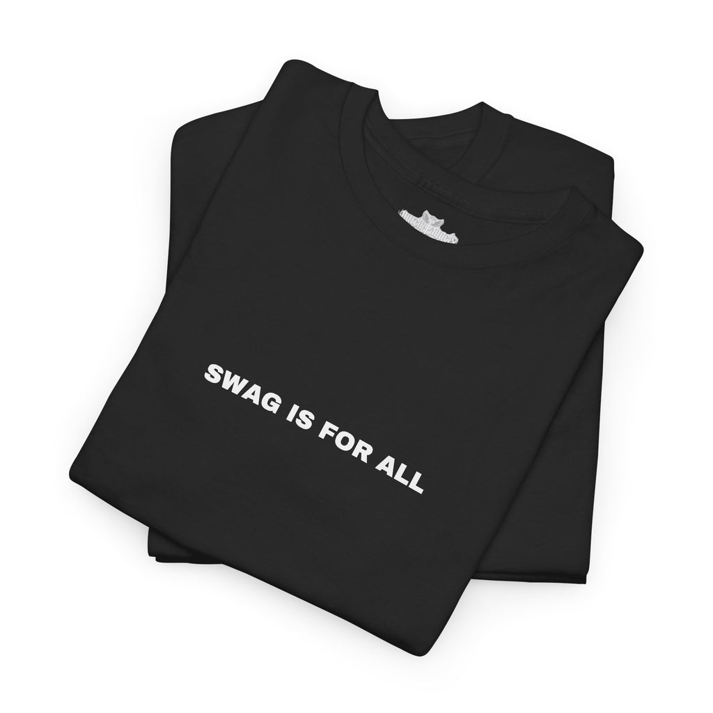 Swag Is For All Tee