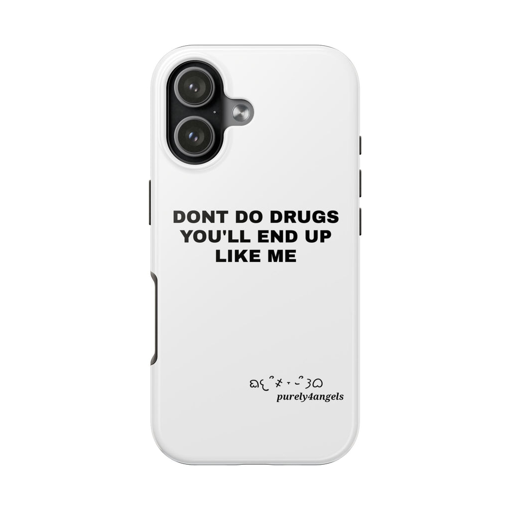 Don't Do Drugs Tough Phone Cases