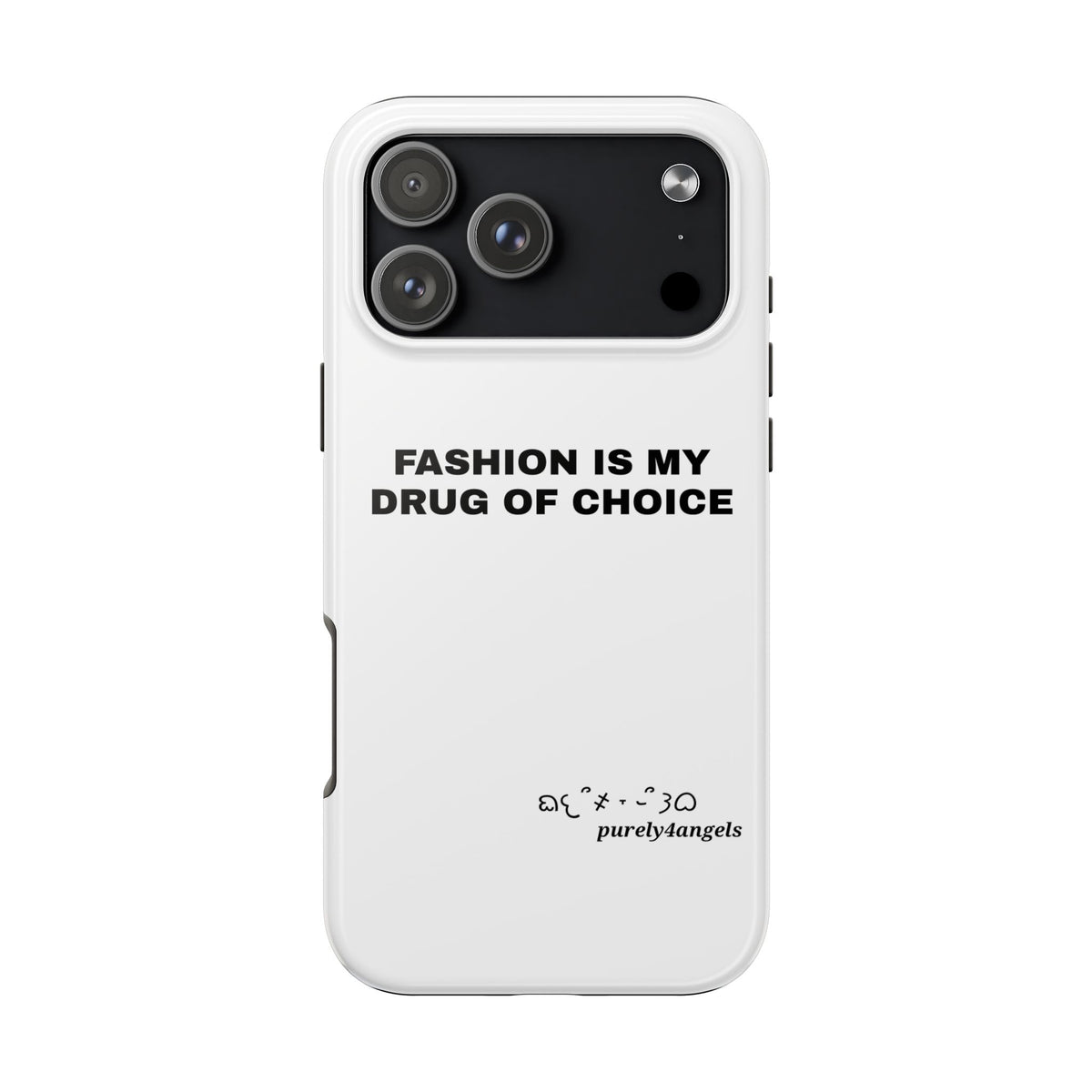 Fashion Is My Drug Of Choice Tough Phone Cases