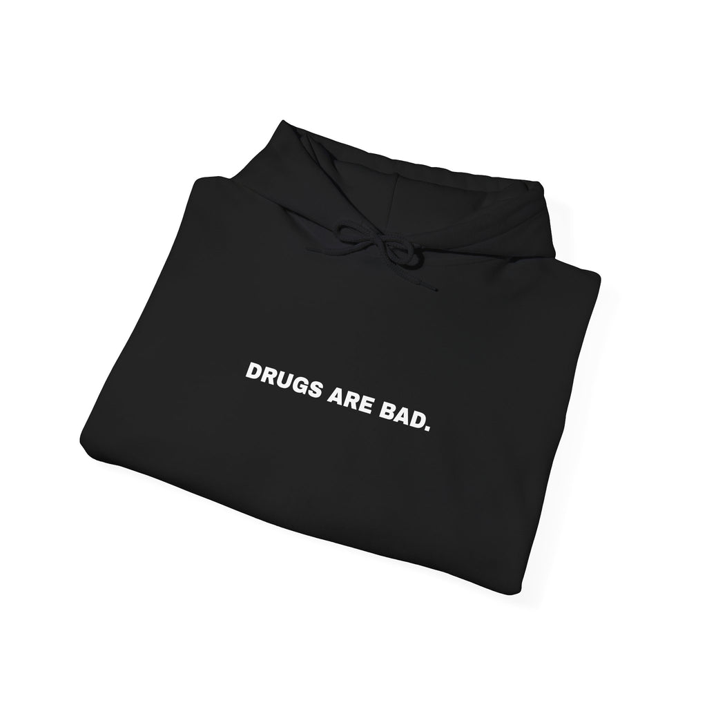 Drugs Are Bad Hoodie