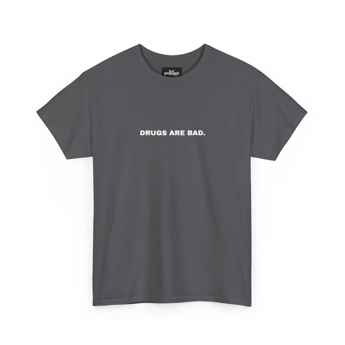 Drugs Are Bad Tee