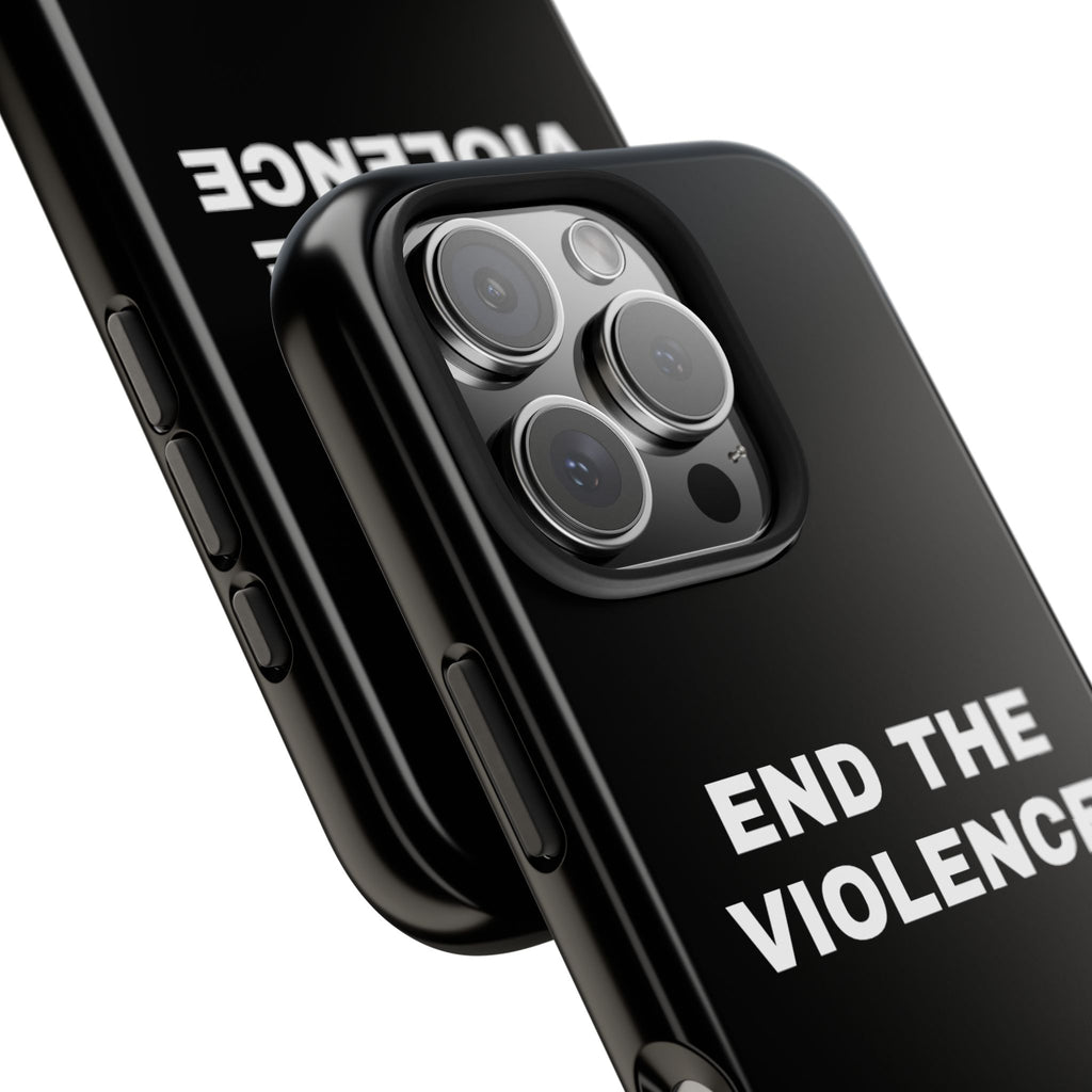End The Violence Tough Phone Cases