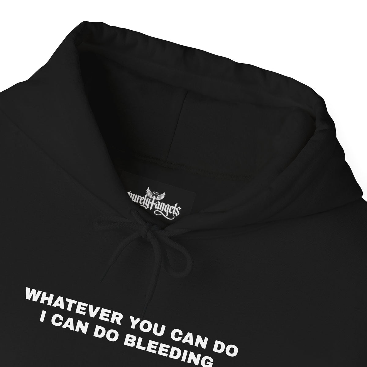 Whatever You Can Do Hoodie