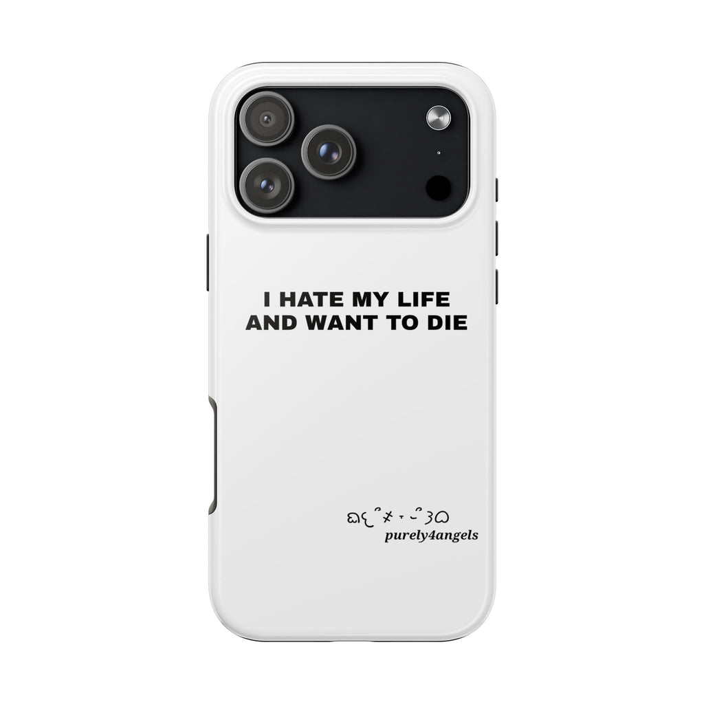Hate My Life Tough Phone Cases