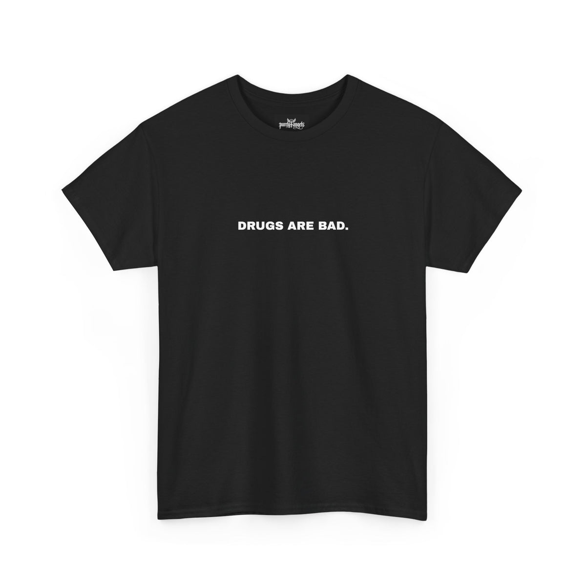 Drugs Are Bad Tee
