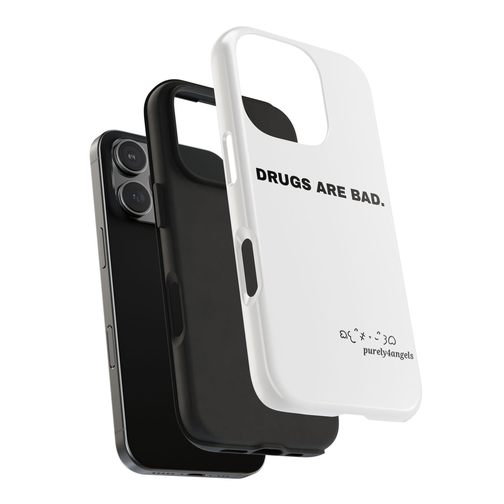Drugs Are Bad Tough Phone Cases