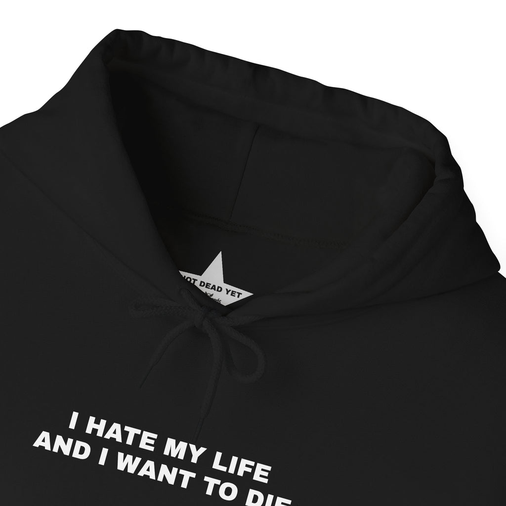 Hate My Life Hoodie