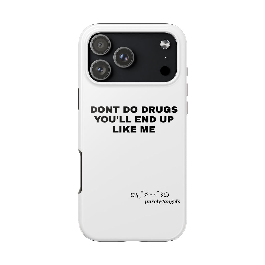 Don't Do Drugs Tough Phone Cases