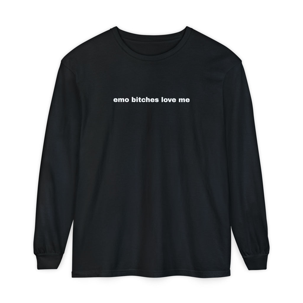 Emo Bitches Love Me Long Sleeve Tee